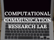 Computational Communication Research Lab